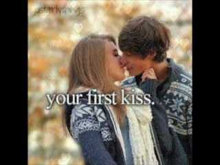 Your first kiss
