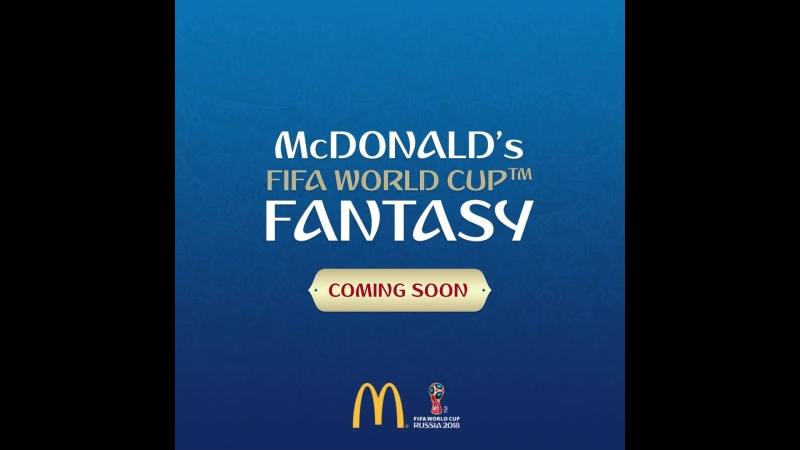 McDonald’s FIFA #WorldCupFantasy: старт - 7 июня!