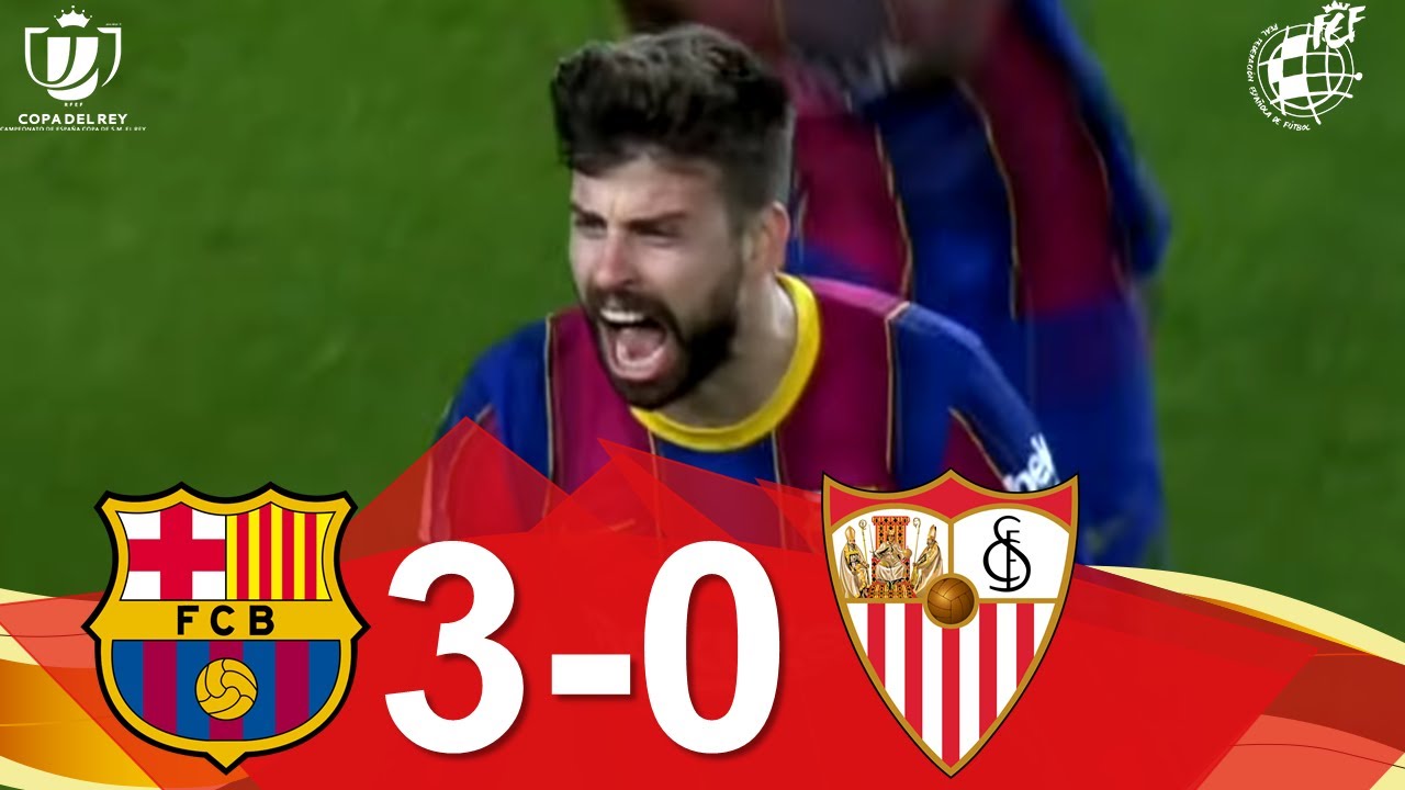 RESUMEN | FC Barcelona 3-0 Sevilla FC | Vuelta de las semifinales de la Copa de SM el Rey